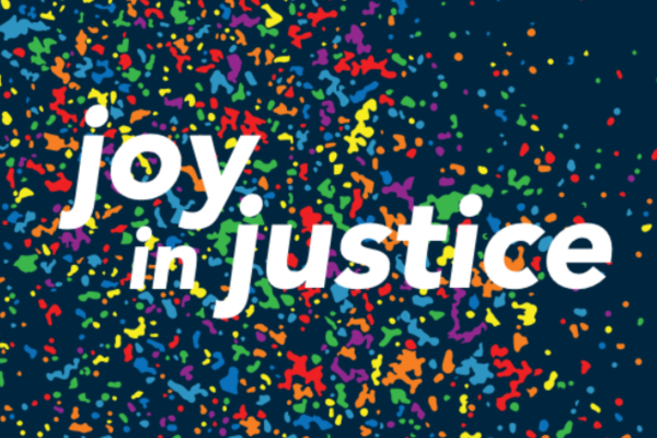 The words "joy in justice" on confetti background